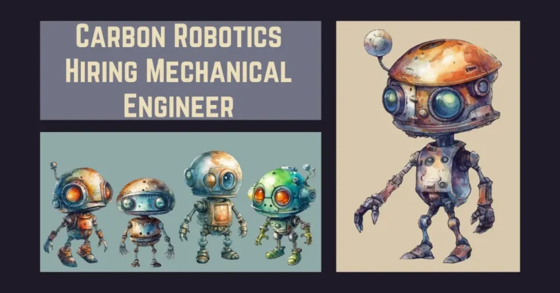 carbon robotics hiring mechanical engineer