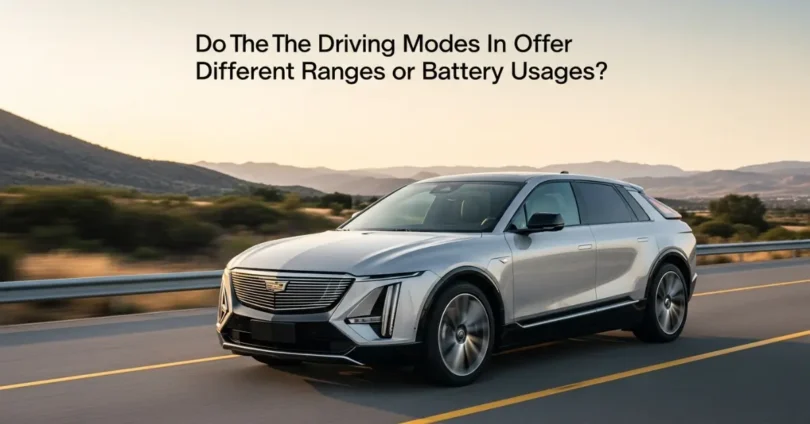 do the driving modes in cadillac lyriq offer different ranges or battery usages
